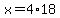 x=4%2A18