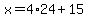 x=4%2A24%2B15