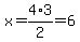x=4%2A3%2F2=6