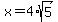 x=4%2Asqrt%285%29