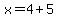 x=4%2B5