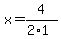 x=4%2F%282%2A1%29