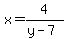 x=4%2F%28y-7%29
