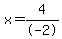 x=4%2F-2