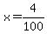 x=4%2F100