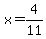x=4%2F11