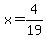 x=4%2F19