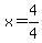 x=4%2F4