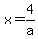 x=4%2Fa