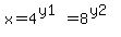 x=4%5E%28y1%29=8%5E%28y2%29