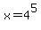 x=4%5E5