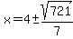 x=4+%2B-+sqrt%28721%29%2F7