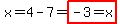 x=4-7=highlight%28-3=x%29