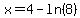 x=4-ln%288%29