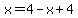 x=4-x%2B4