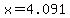 x=4.091