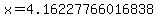 x=4.16227766016838
