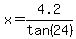 x=4.2%2Ftan%2824%29