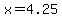 x=4.25