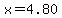 x=4.80