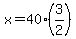 x=40%283%2F2%29