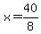 x=40%2F8