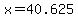 x=40.625