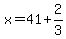 x=41%2B2%2F3
