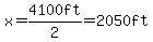 x=4100ft%2F2=2050ft