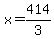 x=414%2F3