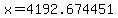 x=4192.674451