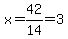 x=42%2F14=3