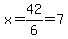 x=42%2F6=7