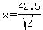 x=42.5%2Fsqrt%282%29
