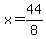 x=44%2F8