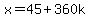 x=45%2B360k