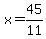 x=45%2F11