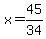 x=45%2F34