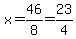 x=46%2F8=23%2F4