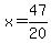 x=47%2F20%29