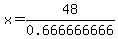 x=48%2F0.666666666