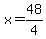 x=48%2F4