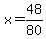 x=48%2F80