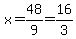 x=48%2F9=16%2F3