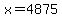 x=4875