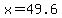 x=49.6