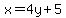 x=4y%2B5