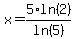 x=5%2Aln%282%29%2Fln%285%29
