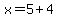 x=5%2B4