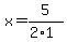 x=5%2F%282%2A1%29